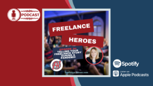 Podcast: Episode 34 - Telling Your Freelance Story During a Pandemic