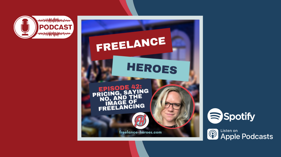 Podcast: Episode 42: Pricing, Saying No, and the Image of Freelancing