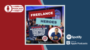 Podcast: Ep44 - Releasing The Handbrake from Your Freelance Business with Robin Waite